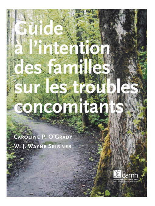 Title details for Guide à l'intention des familles sur les troubles concomitants by Caroline P. O'Grady - Available